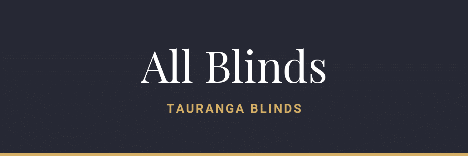 All Blinds - made to measure blinds in Tauranga