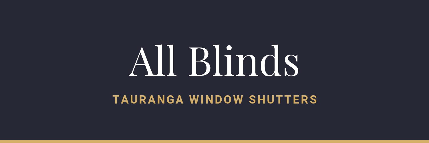 All Blinds - window shutters and blinds in Tauranga